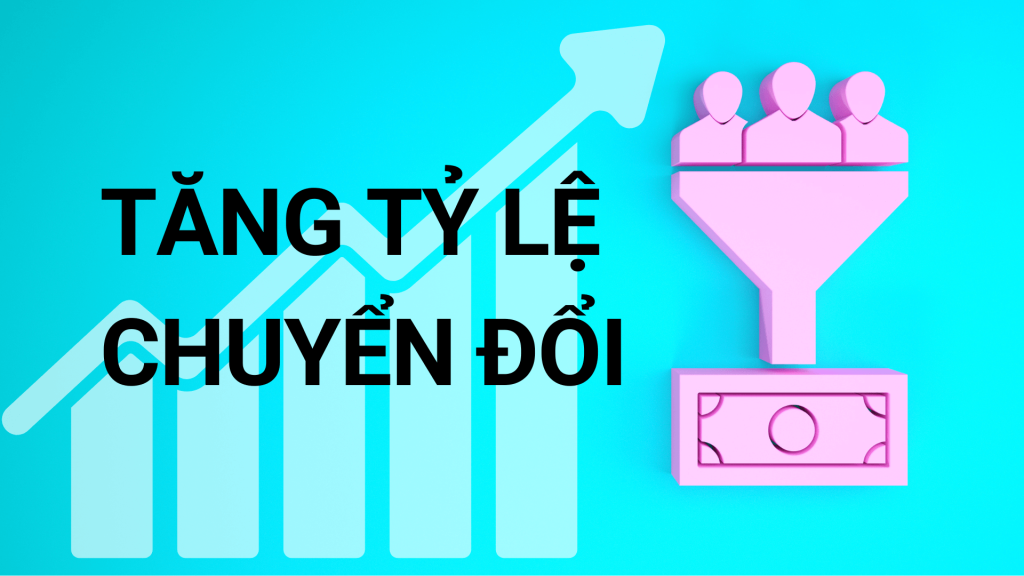 Tăng tỷ lệ chuyển đổi